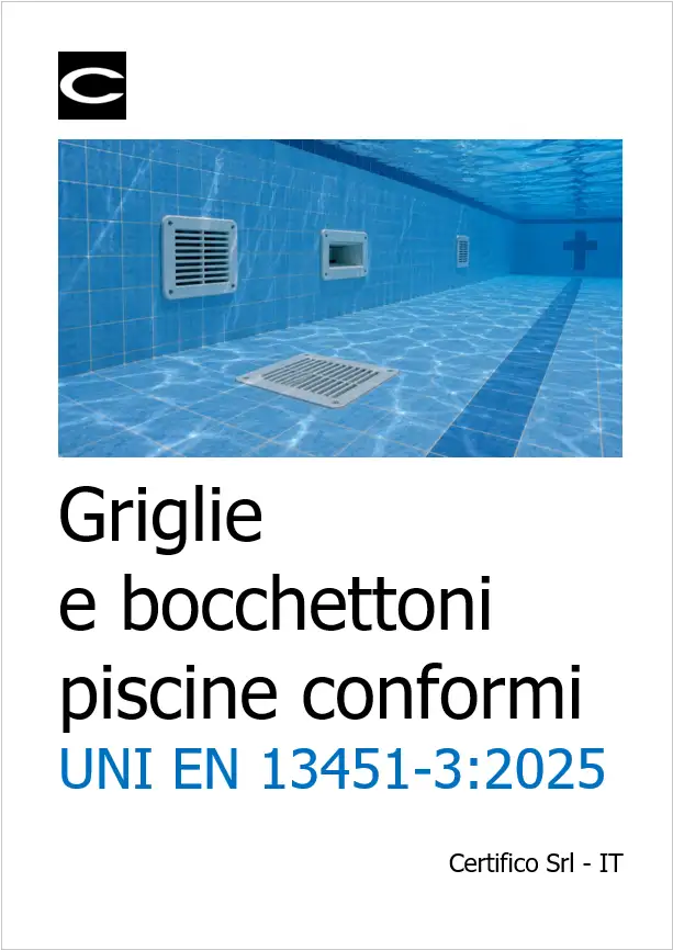 Griglie e bocchettoni piscine conformi UNI EN 13451-3 Griglie e bocchettoni piscine conformi UNI EN 13451-3